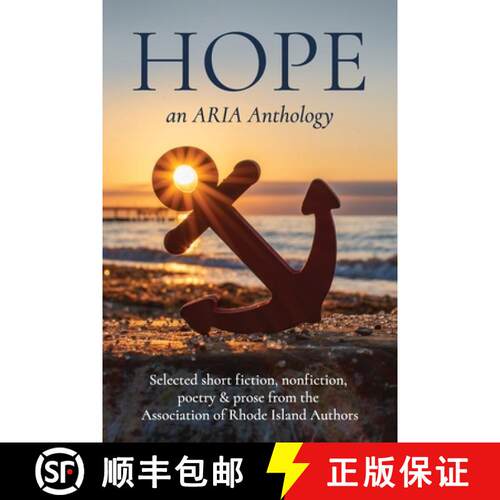 【3-4周达】Hope: Selected short fiction, non-fiction, poetry & prose from The Association of Rhode Is... [9781952521270]