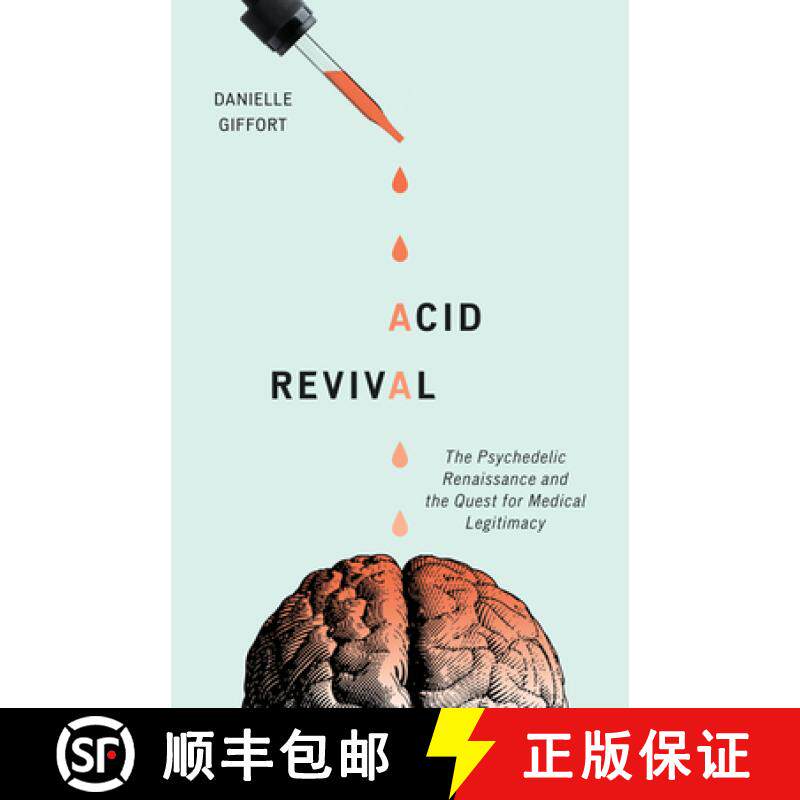 【3-4周达】Acid Revival: The Psychedelic Renaissance and the Quest for Medical Legitimacy [9781517906726]