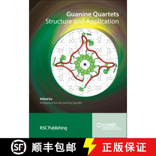 【3-4周达】精装 Guanine Quartets : Structure and Application [9781849734608]