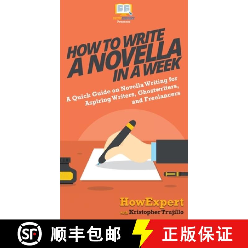【3-4周达】How to Write a Novella in a Week: A Quick Guide on Novella Writing for Aspiring Writers, G... [9781647580346]