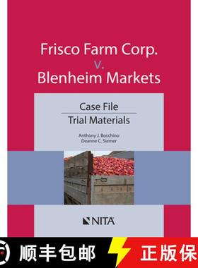 【3-4周达】Frisco Farm Corp. v. Blenheim Markets: Case File, Trial Materials [9781601569387]