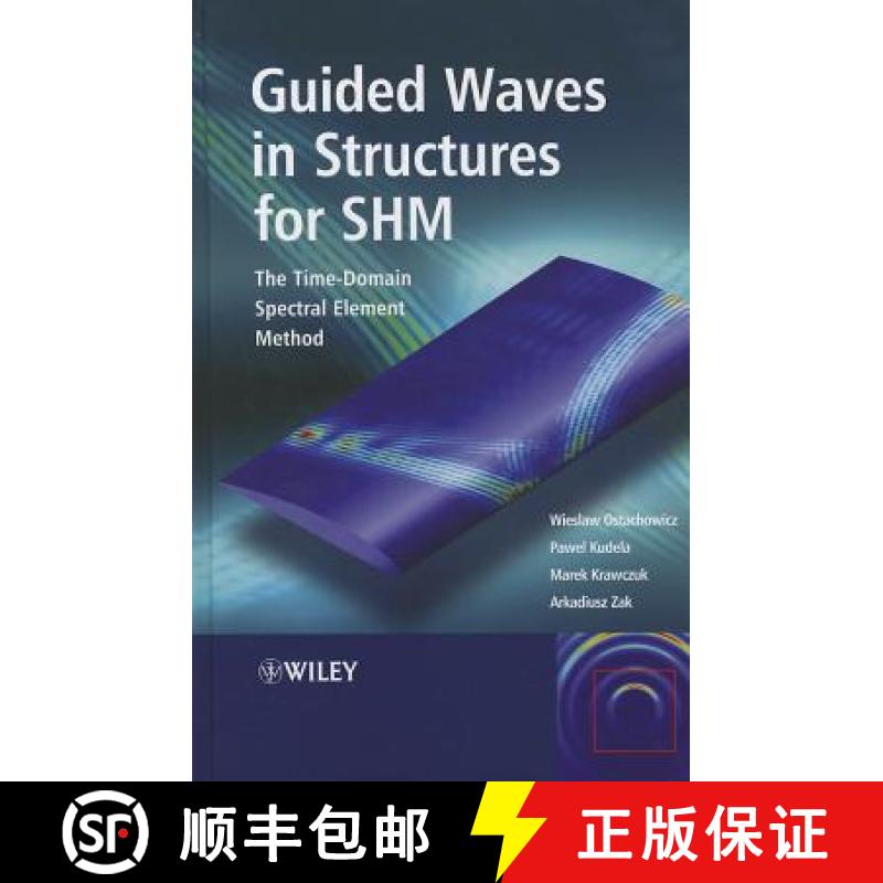 【3-4周达】Guided Waves In Structures For Shm - The Time- Domain Spectral Element Method [Wiley机械工程] [9780470979839]