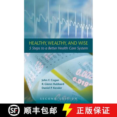 预订 精装 Healthy, Wealthy, and Wise: 5 Steps to a Better Health Care System, Second Edition [9780817910648]