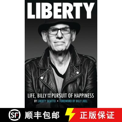 【3-4周达】Liberty: Life, Billy and the Pursuit of Happiness: By Liberty Devitto, Foreword by Billy Joel [9781540097644]