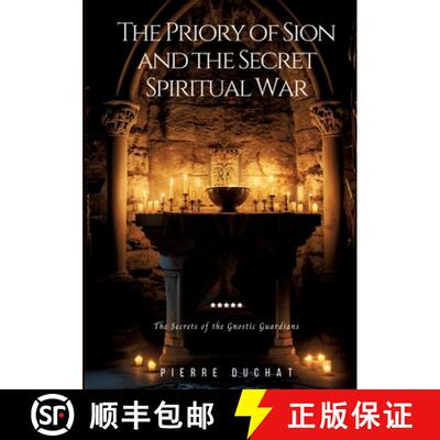 【3-4周达】The Priory of Sion and the Secret Spiritual War: The Secrets of the Gnostic Guardians [9783384111197]