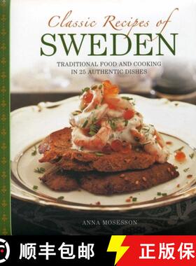 【3-4周达】Classic Recipes Of Sweden: Traditional Food And Cooking In 25 Authentic Dishes [9780754828723]