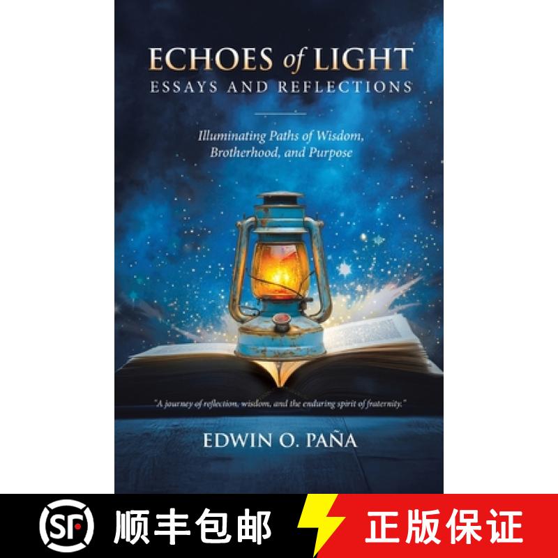 【3-4周达】Echoes of Light - Essays and Reflections: Illuminating Paths of Wisdom, Brotherhood, and P... [9781779628152]