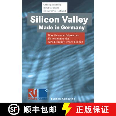 【3-4周达】Silicon Valley Made in Germany: Was Sie von erfolgreichen Unternehmen der New Economy lern... [9783528057473]