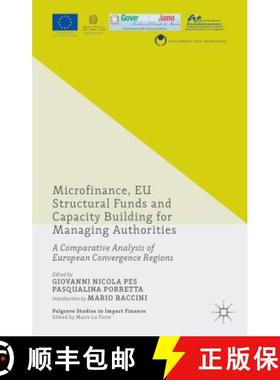 【3-4周达】Microfinance, EU Structural Funds and Capacity Building for Managing Authorities: A Compar... [9781137557230]
