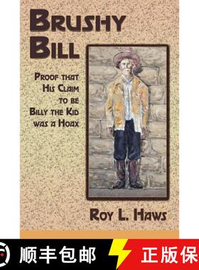 【3-4周达】Brushy Bill: Proof That His Claim to be Billy The Kid Was a Hoax [9781632930552]