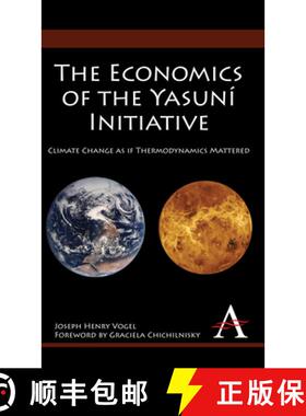 【3-4周达】The Economics of the Yasuní Initiative : Climate Change as if Thermodynamics Mattered [9781843318781]