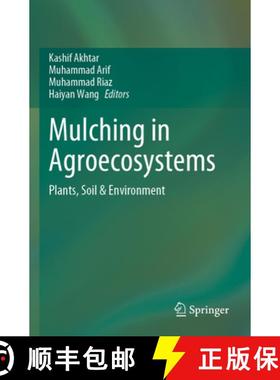 【3-4周达】Mulching in Agroecosystems : Plants, Soil & Environment [9789811964121]