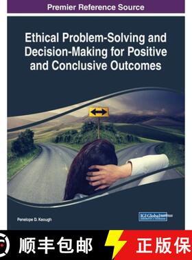 【3-4周达】Ethical Problem-Solving and Decision-Making for Positive and Conclusive Outcomes [9781522586197]