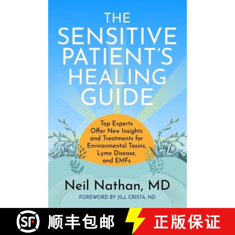 预订 The Sensitive Patient's Healing Guide: Top Experts Offer New Insights and Treatments for Environ... [9798985408645]