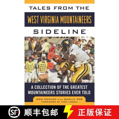 【3-4周达】Tales from the West Virginia Mountaineers Sideline: A Collection of the Greatest Mountaine... [9781613219546]