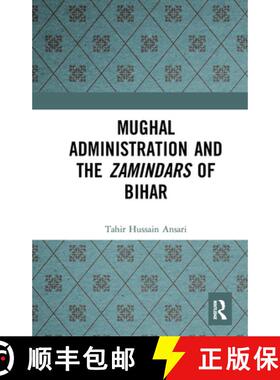 【3-4周达】Mughal Administration and the Zamindars of Bihar [9781032654133]