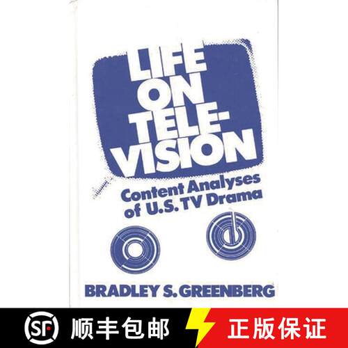 【3-4周达】精装 Life on Television: Content Analyses of U.S. TV Drama [9780893910396]