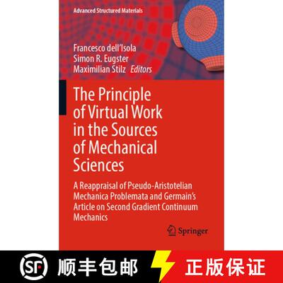 【3-4周达】The Principle of Virtual Work in the Sources of Mechanical Sciences: A Reappraisal of Pseu... [9783031749698]