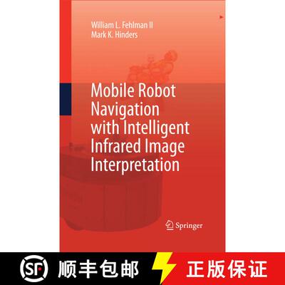 【3-4周达】Mobile Robot Navigation with Intelligent Infrared Image Interpretation [9781447156949]