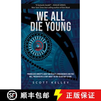 【3-4周达】We All Die Young: Reality, consciousness and free will, presented in a story about the not... [9781732924536]