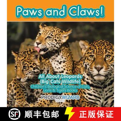 【3-4周达】Paws and Claws! All about Leopards (Big Cats Wildlife) - Children's Biological Science of ... [9781683239772]