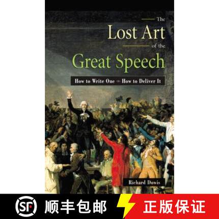 【3-4周达】The Lost Art of the Great Speech: How to Write One--How to Deliver It [9780814470541]