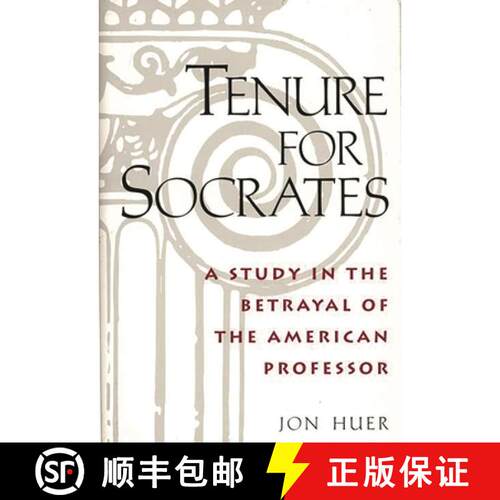 【3-4周达】精装 Tenure for Socrates: A Study in the Betrayal of the American Professor [9780897892445]