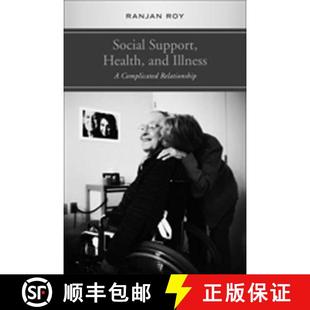 【3-4周达】Social Support, Health, and Illness : A Complicated Relationship [9781442640351]