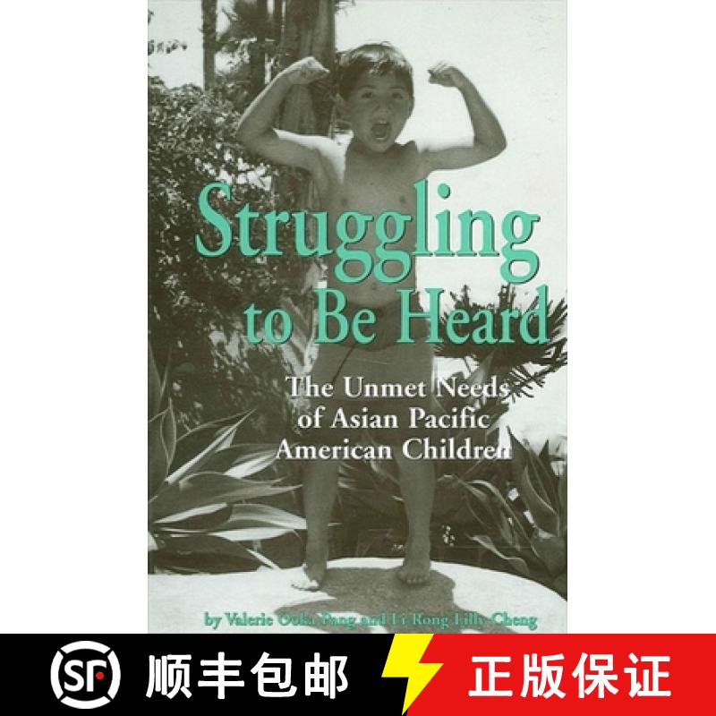 【2-3周达】Struggling To Be Heard : The Unmet Needs of Asian Pacific American Children [9780791438404]