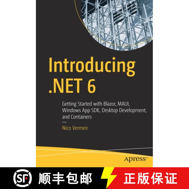 【4周达】Introducing .NET 6 : Getting Started with Blazor, MAUI, Windows App SDK, Desktop Development... [9781484273180]