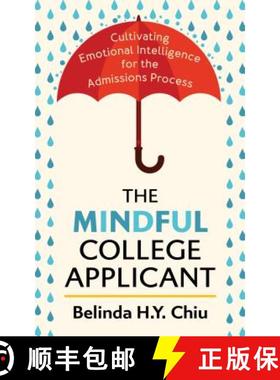 预订 The Mindful College Applicant : Cultivating Emotional Intelligence for the Admissions Process [9781538119839]