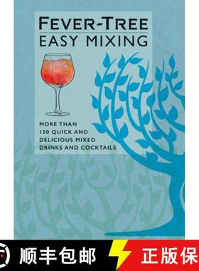 【3-4周达】Fever-Tree Easy Mixing: More Than 150 Quick and Delicious Mixed Drinks and Cocktails [9781784727833]