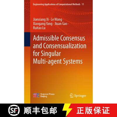 【3-4周达】精装 Admissible Consensus and Consensualization for Singular Multi-agent Systems [9789811969898]