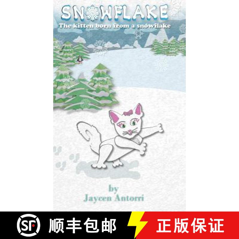 【3-4周达】Snowflake: The Kitten Born from a Snowflake [9781365584688]