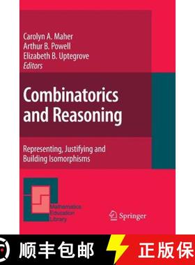 【3-4周达】Combinatorics and Reasoning : Representing, Justifying and Building Isomorphisms [9789400734951]