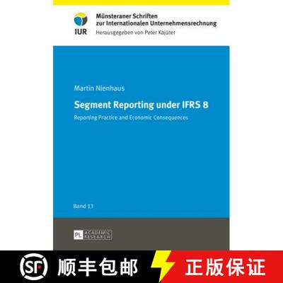 【3-4周达】Segment Reporting under IFRS 8 : Reporting practice and economic consequences [9783631664582]