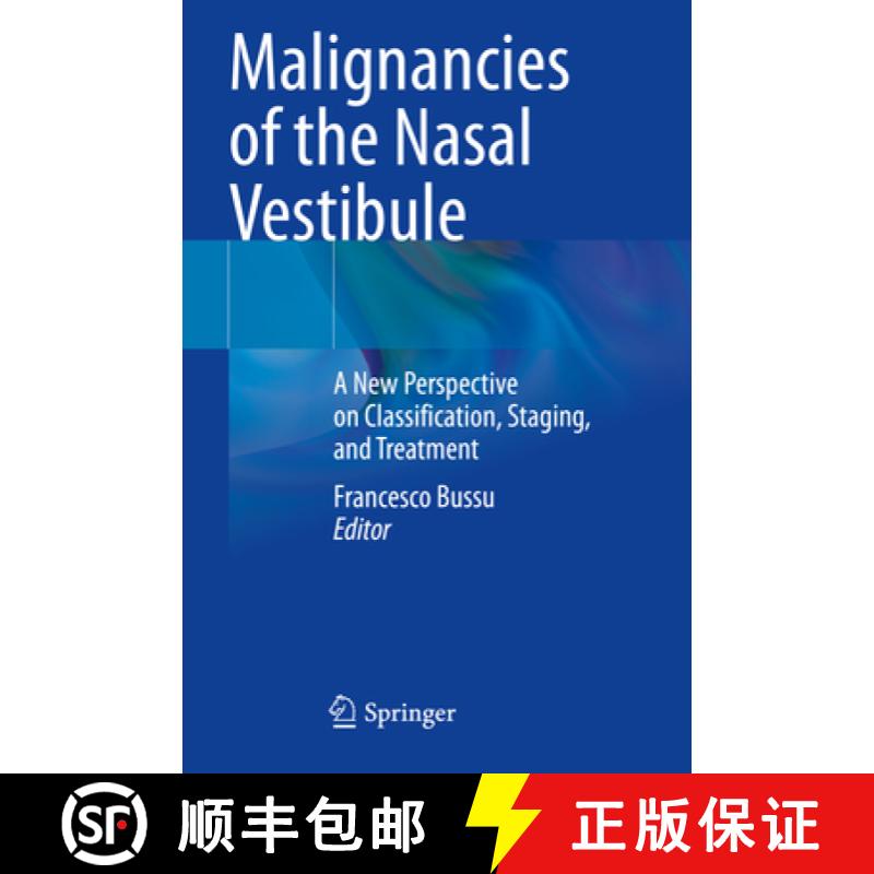 【3-4周达】Malignancies of the Nasal Vestibule: A New Perspective on Classification, Staging, and Tre... [9783031328527]