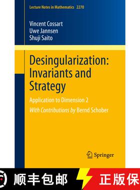 【3-4周达】Desingularization: Invariants and Strategy : Application to Dimension 2 (1st ed. 2020) (1s... [9783030526399]