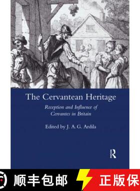【3-4周达】The Cervantean Heritage: Reception and Influence of Cervantes in Britain [9780367603366]