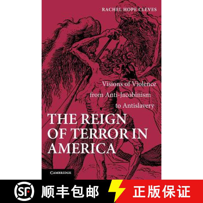 【3-4周达】The Reign of Terror in America: Visions of Violence from Anti-Jacobinism to Antislavery [9781107403987]