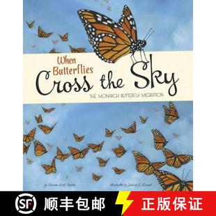 Migration Cross The Monarch Sky Butterflies the 9781479561001 预订 Butterfly When