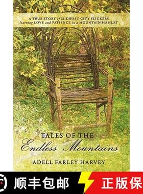 【3-4周达】Tales of the Endless Mountains: A True Story of Midwest City Slickers Learning Love and Pa... [9781449717674]