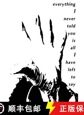 【3-4周达】Everything I Never Told You Is All I Have Left to Say [9798885969772]