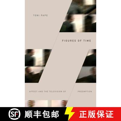 【3-4周达】精装 Figures of Time: Affect and the Television of Preemption [9781478003731]
