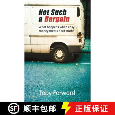 【3-4周达】Not Such A Bargain – What happens when easy money meets hard truth? [9781908713001]