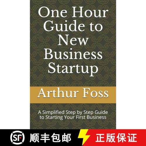 预订 One Hour Guide to New Business Startup: A Simplified Guide to Starting Your First Business [9780578631622]