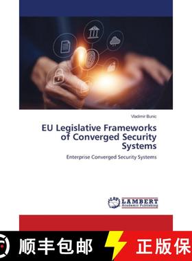 【3-4周达】EU Legislative Frameworks of Converged Security Systems [9786208421182]