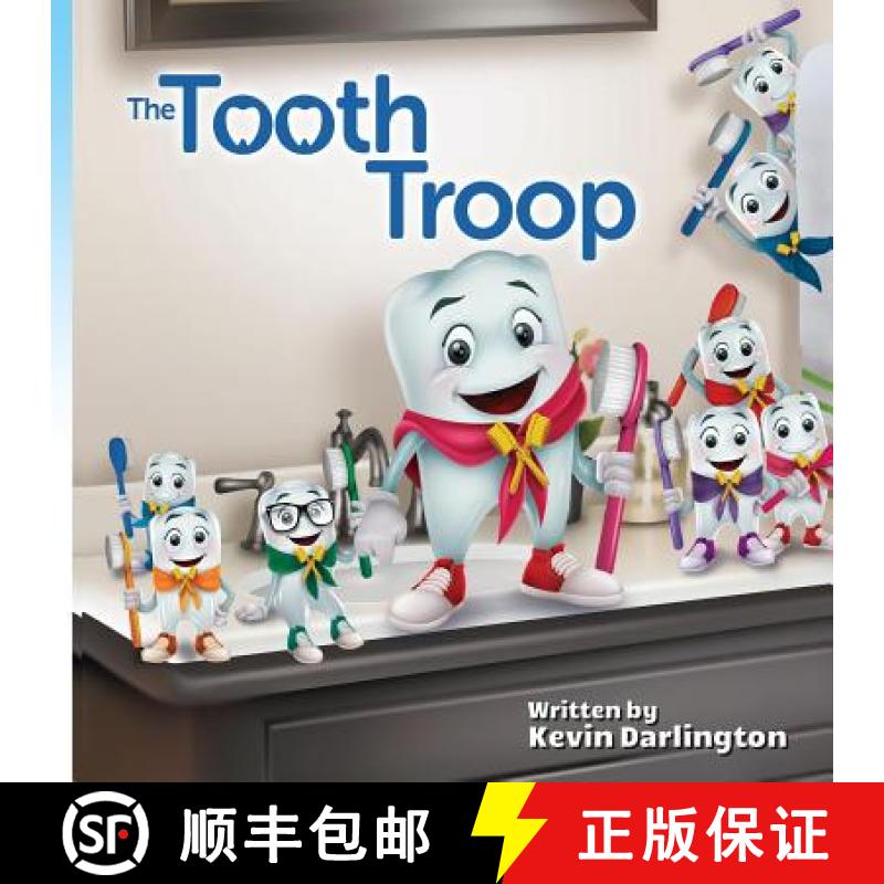 【3-4周达】The Tooth Troop Origin: What does the Tooth Fairy do with all those teeth anyway? [9780997247008]