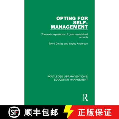 【3-4周达】Opting for Self-Management: The Early Experience of Grant-Maintained Schools [9781138545328]