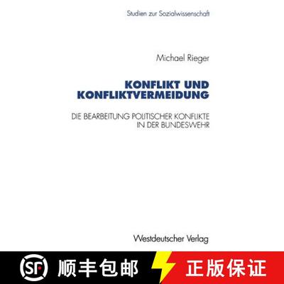 【3-4周达】Konflikt und Konfliktvermeidung : Die Bearbeitung politischer Konflikte in der Bundeswehr [9783531127651]